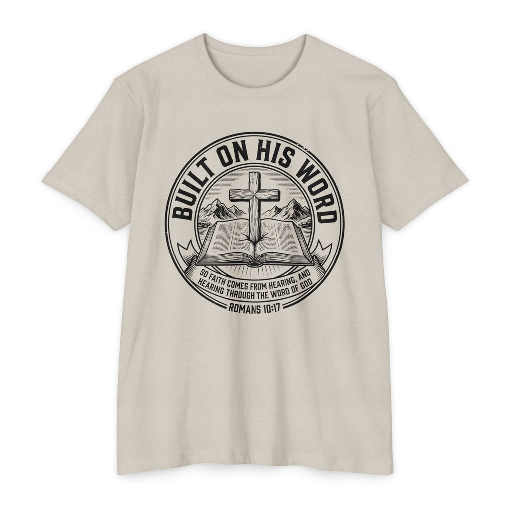 Built on His Word T-Shirt