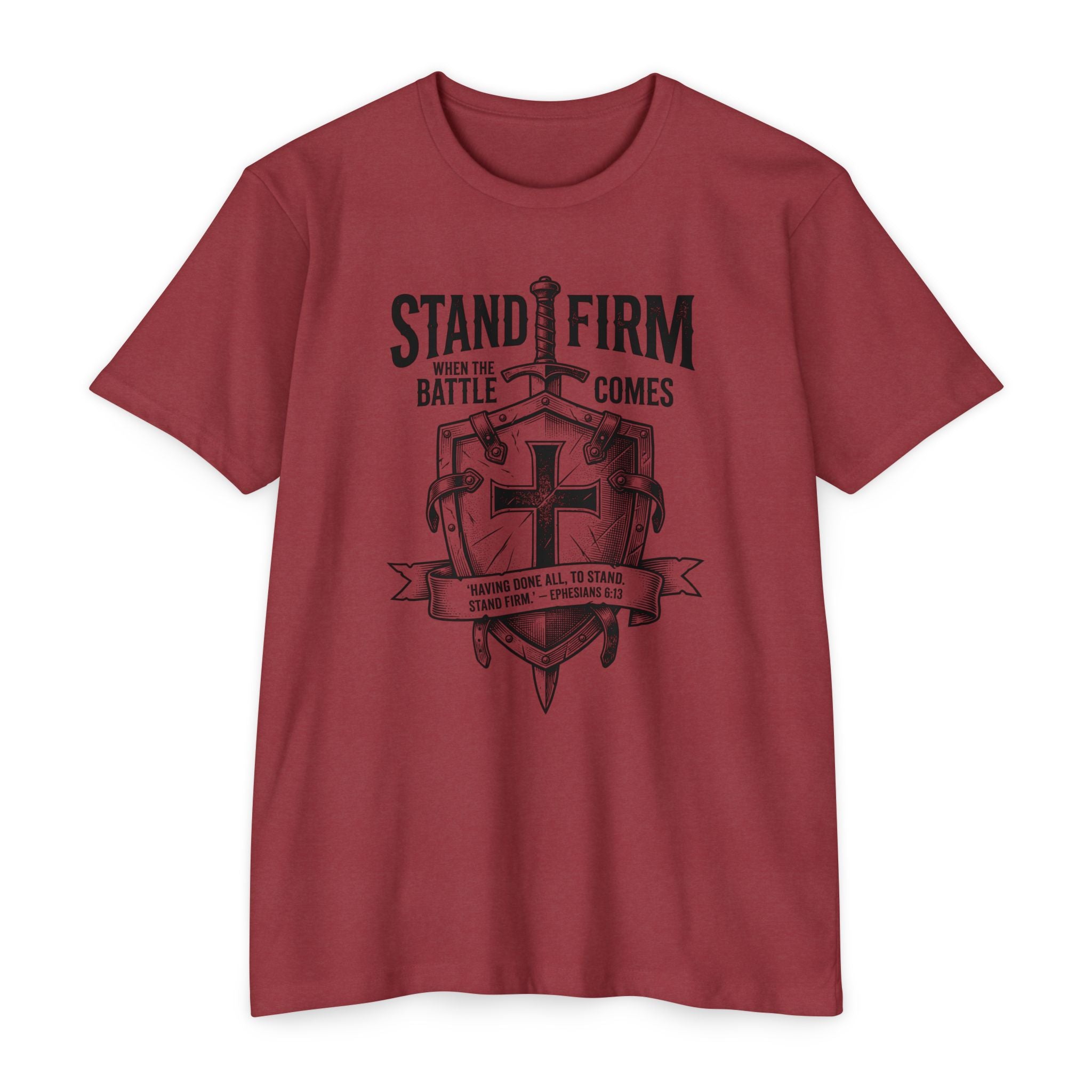 Stand Firm Eph 6:13 T-Shirt