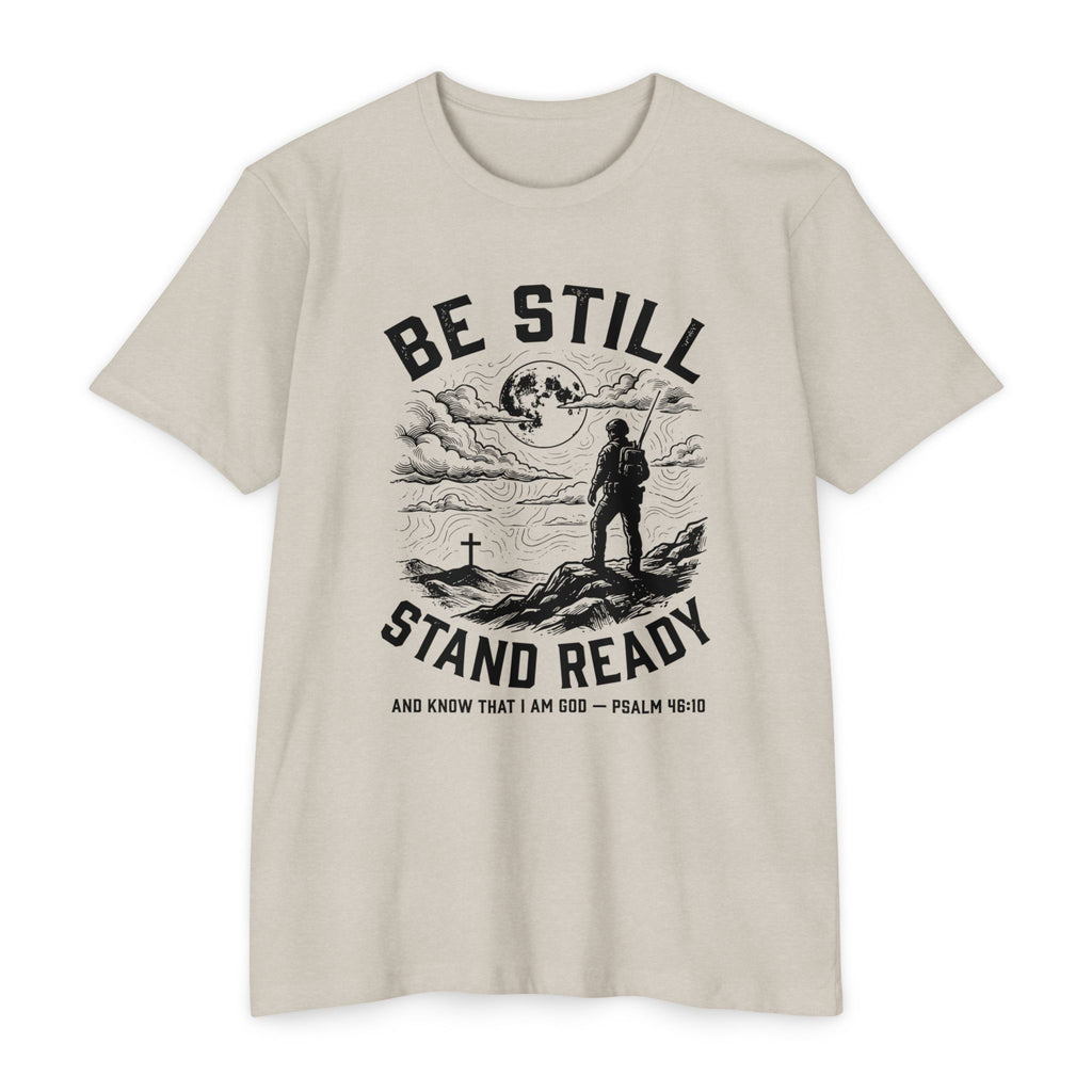 Be Still Stand Ready T-Shirt