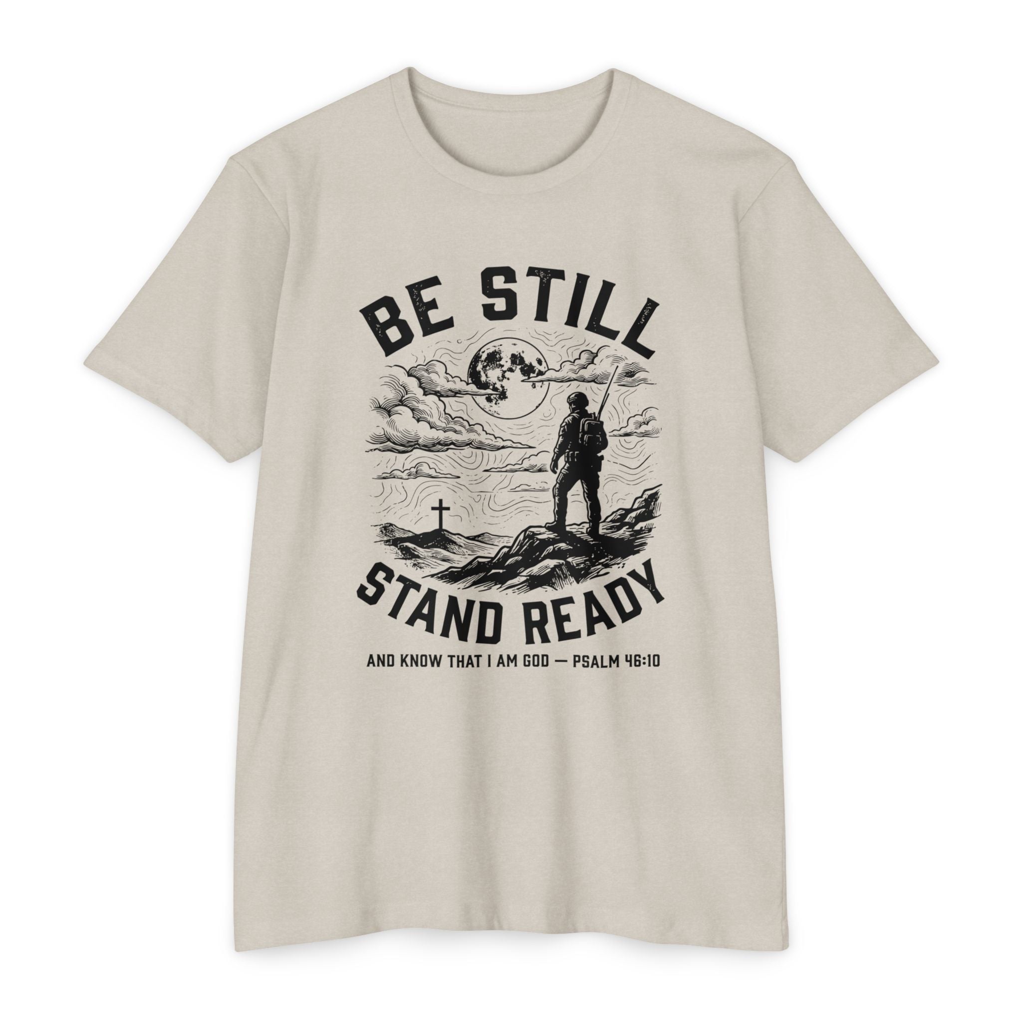 Be Still Stand Ready T-Shirt