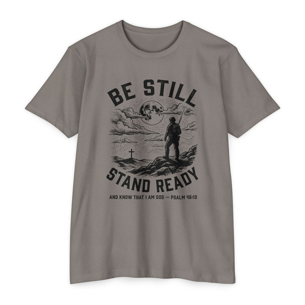 Be Still Stand Ready T-Shirt