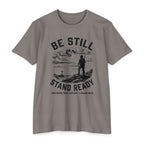 Be Still Stand Ready T-Shirt