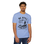 Be Still Stand Ready T-Shirt