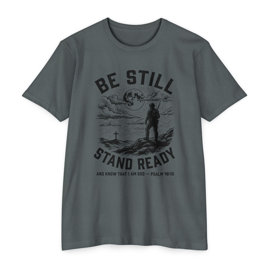 Be Still Stand Ready T-Shirt