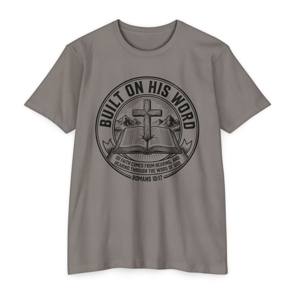 Built on His Word T-Shirt