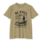 Be Still Stand Ready T-Shirt