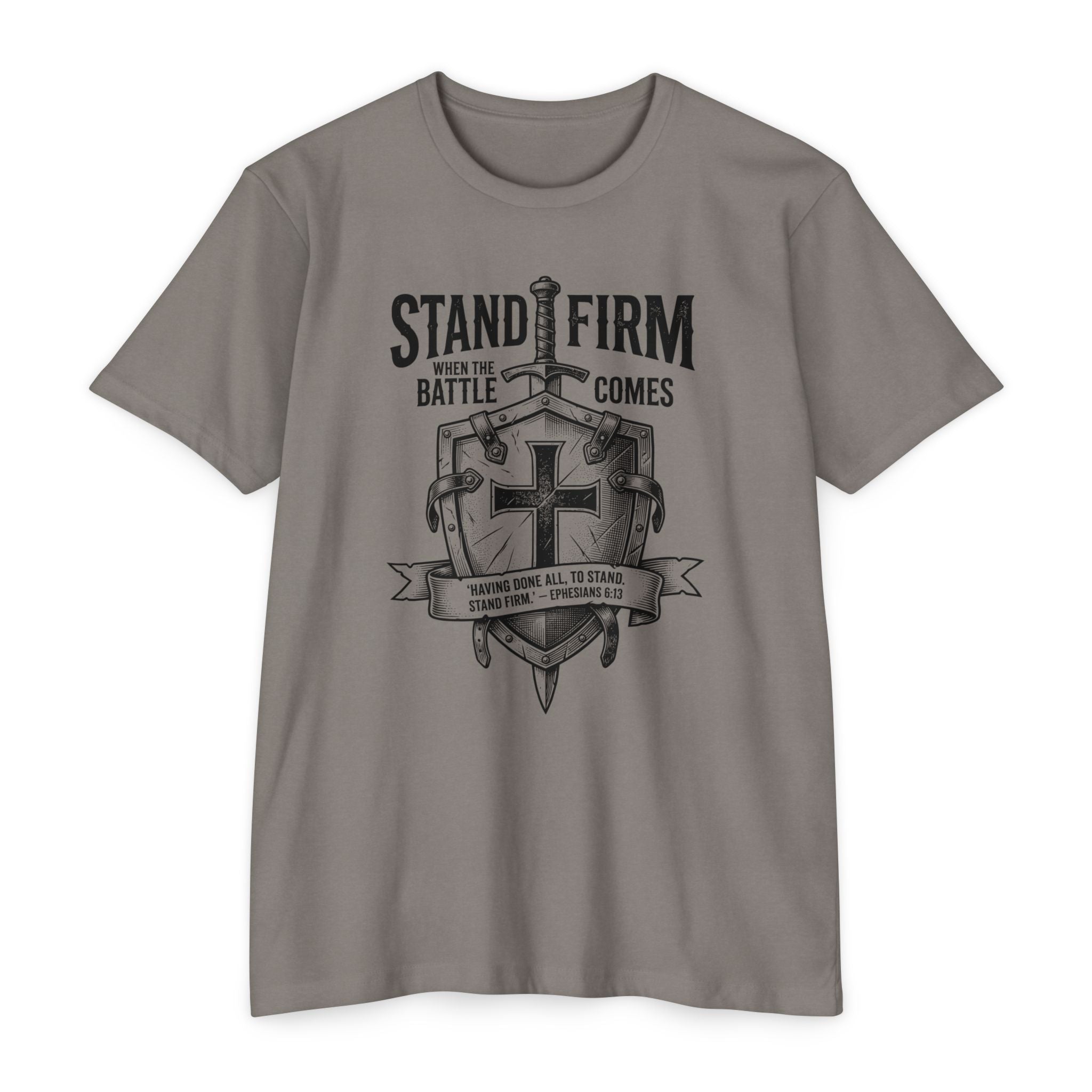 Stand Firm Eph 6:13 T-Shirt