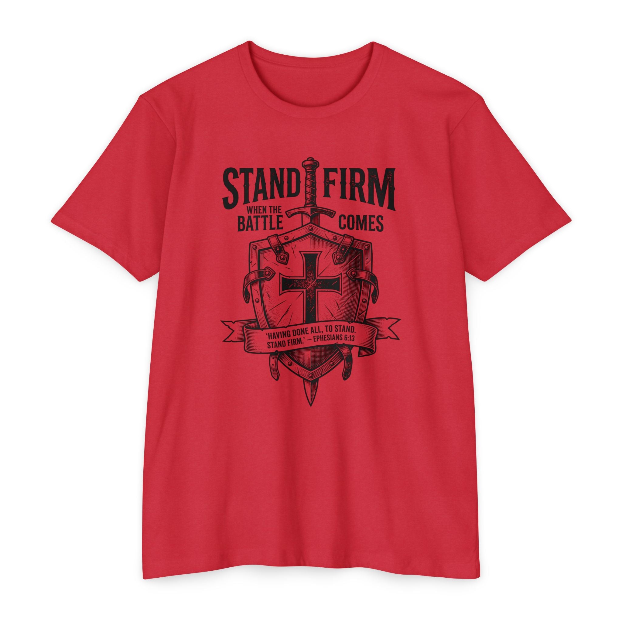 Stand Firm Eph 6:13 T-Shirt