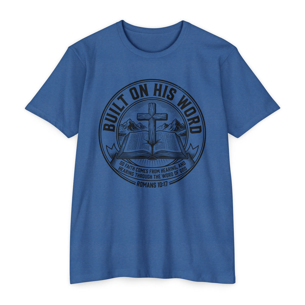 Built on His Word T-Shirt