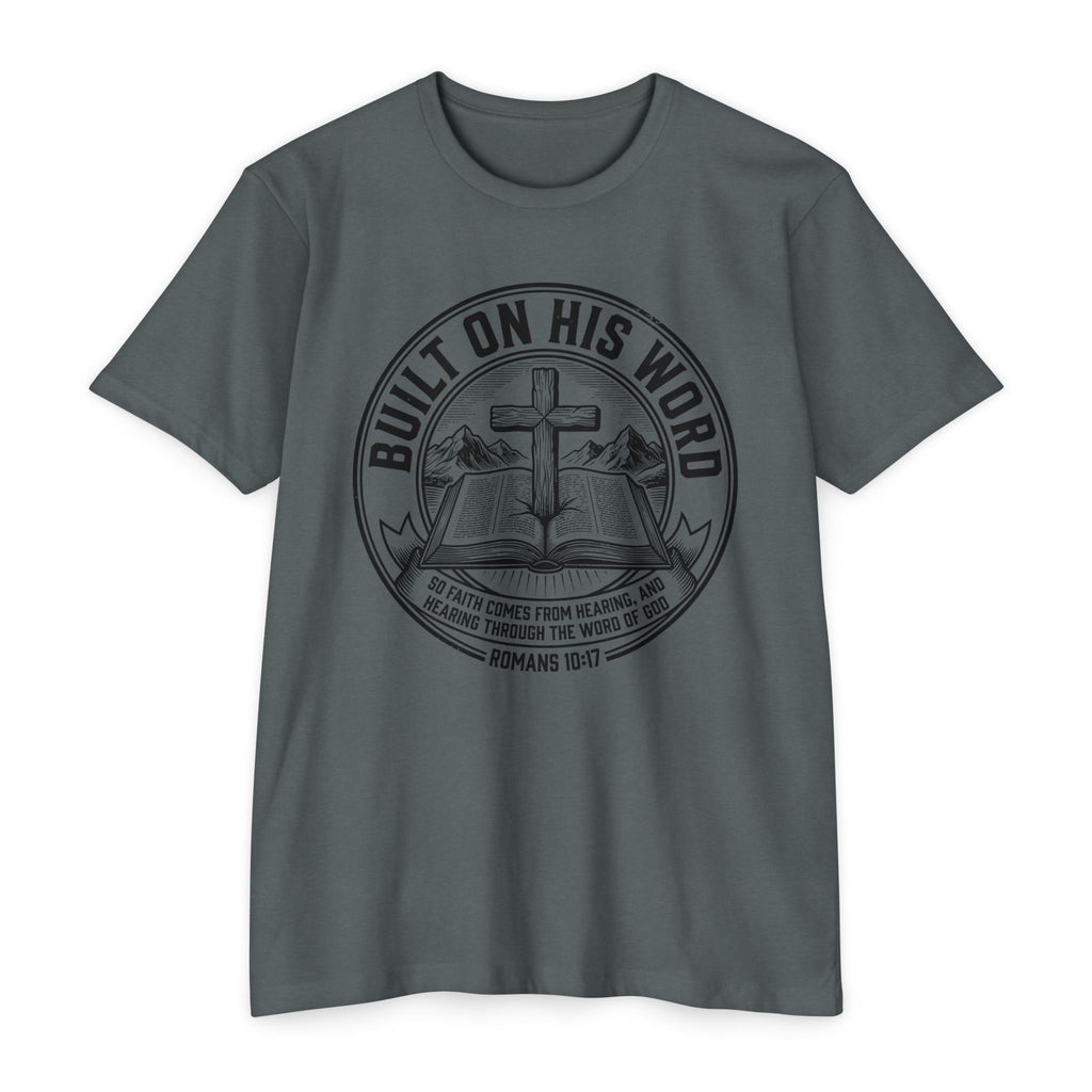 Built on His Word T-Shirt