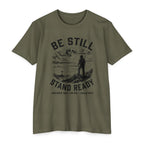 Be Still Stand Ready T-Shirt