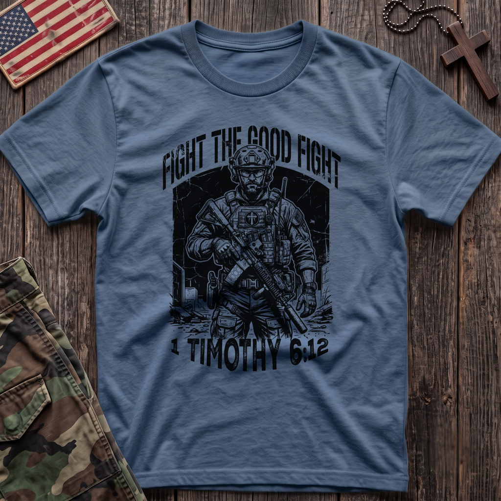 Fight the Good Fight T-Shirt