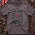 No Fear Only Faith T-Shirt