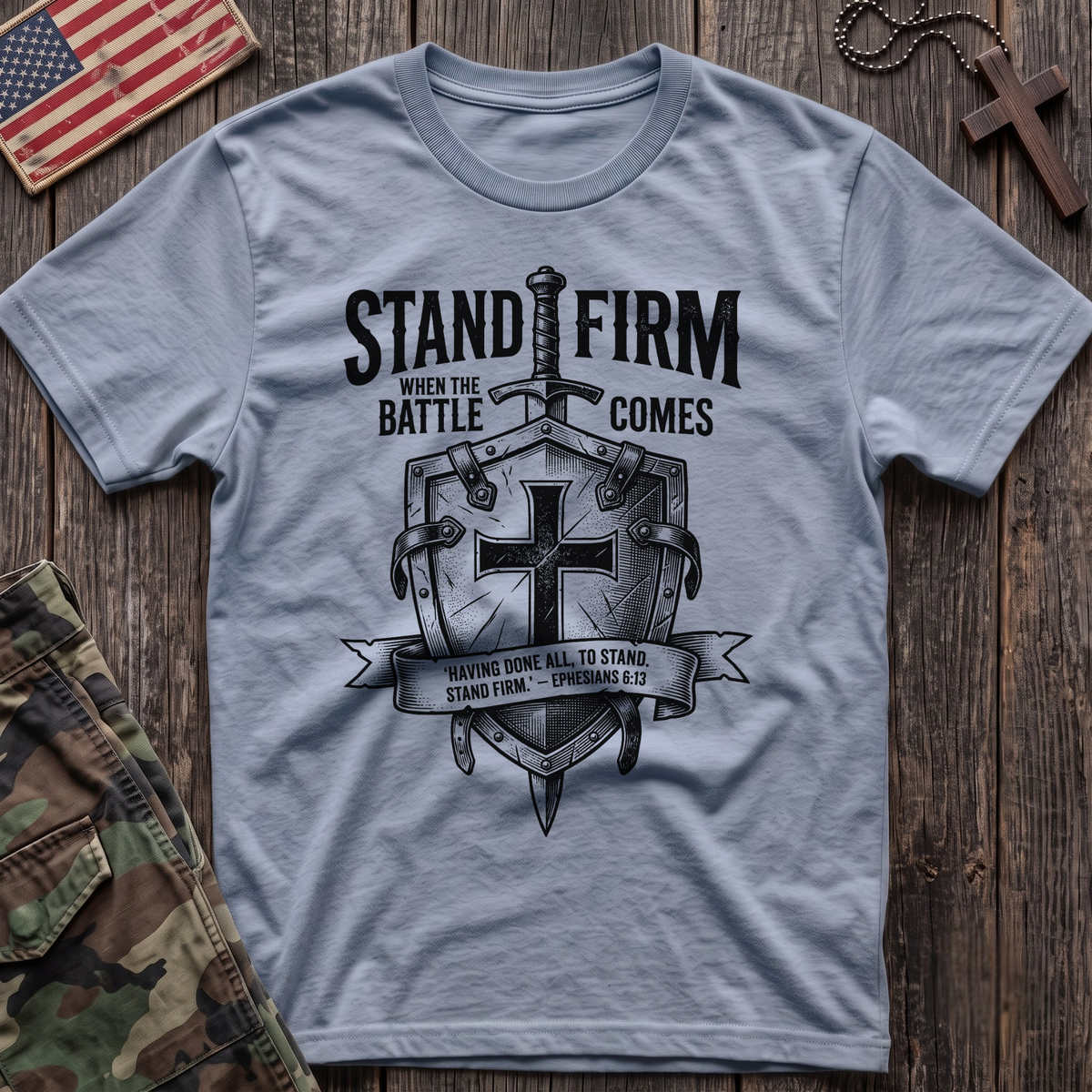 Stand Firm Eph 6:13 T-Shirt