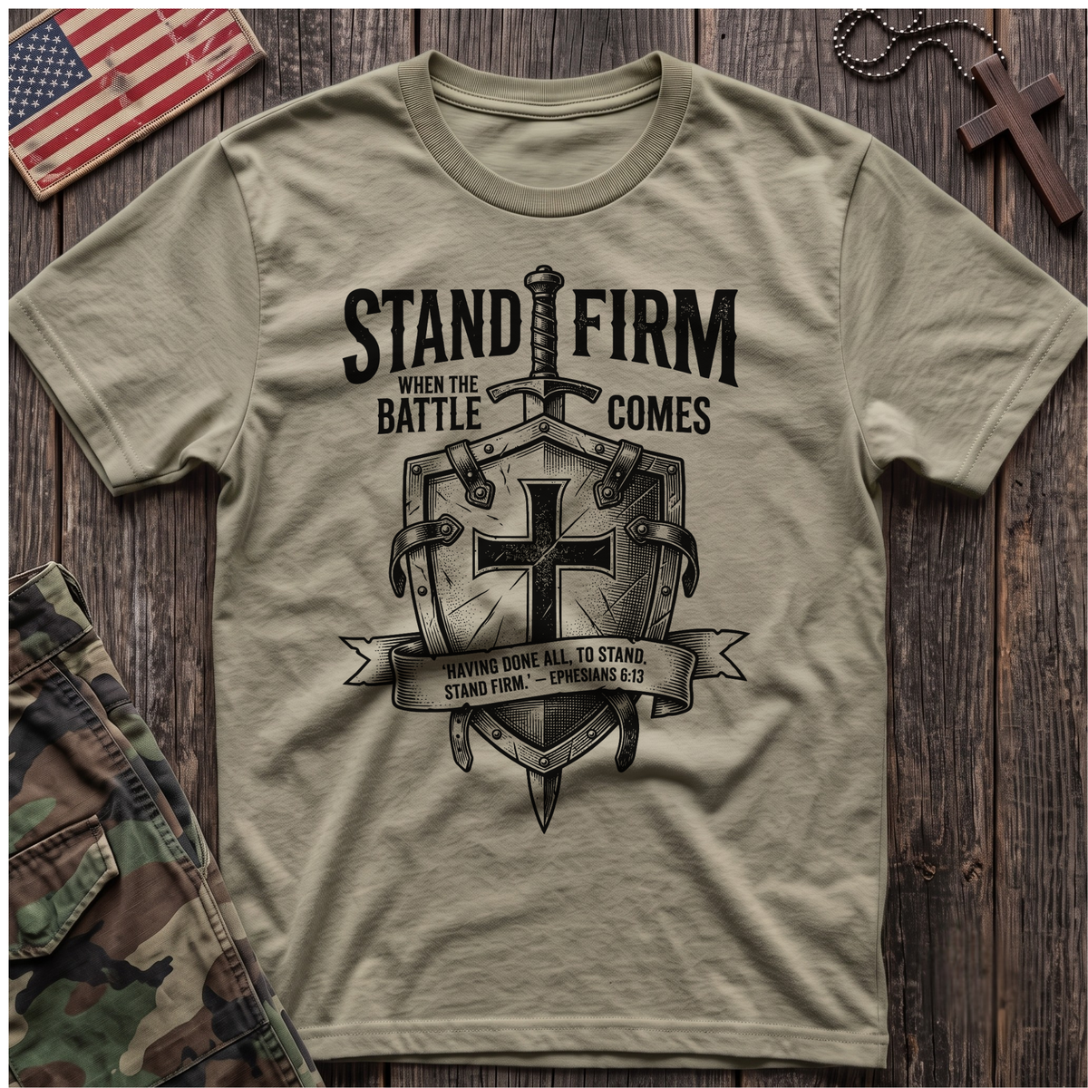 Stand Firm Eph 6:13 T-Shirt