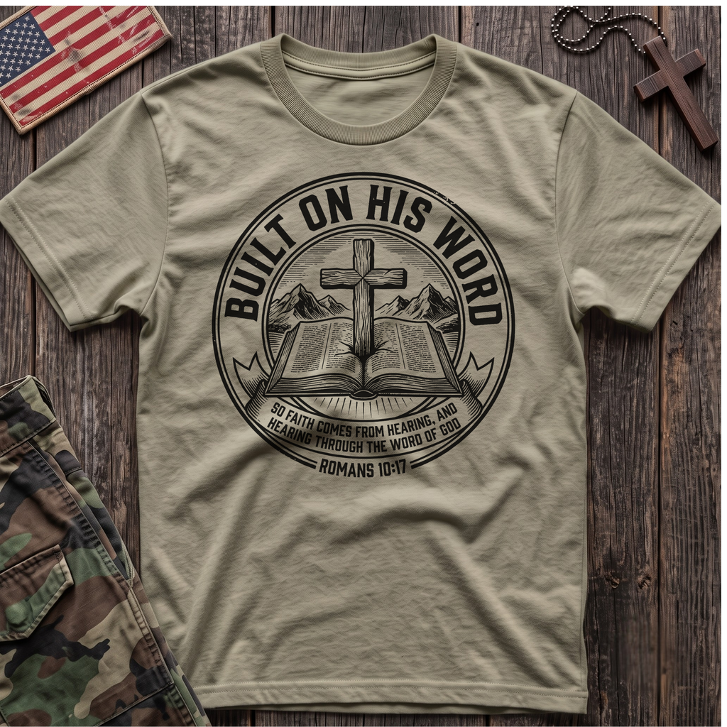 Built on His Word T-Shirt
