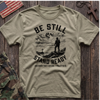 Be Still Stand Ready T-Shirt