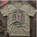 No Fear Only Faith T-Shirt