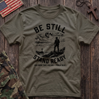 Be Still Stand Ready T-Shirt