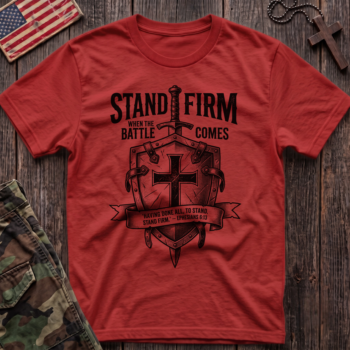 Stand Firm Eph 6:13 T-Shirt