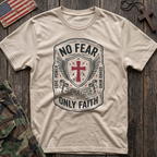 No Fear Only Faith T-Shirt