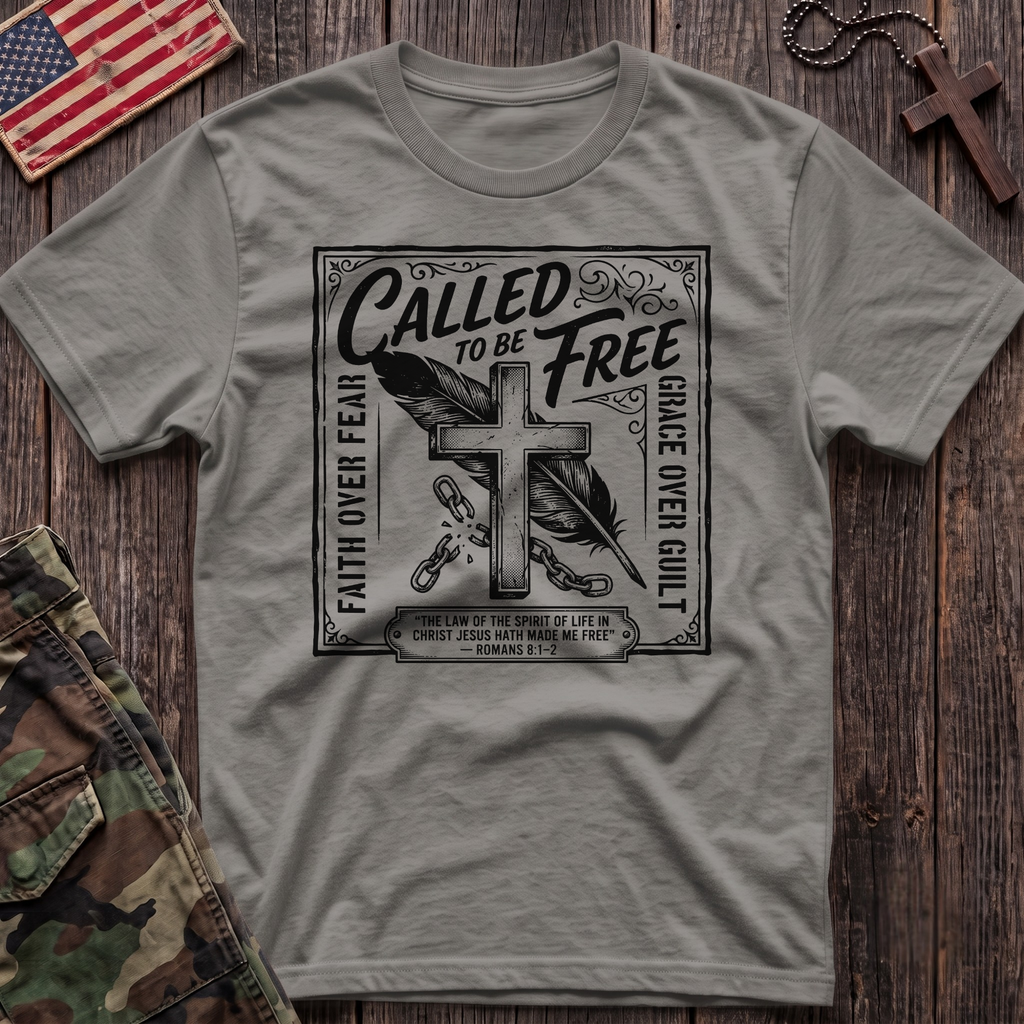 Called To Be Free T-Shirt