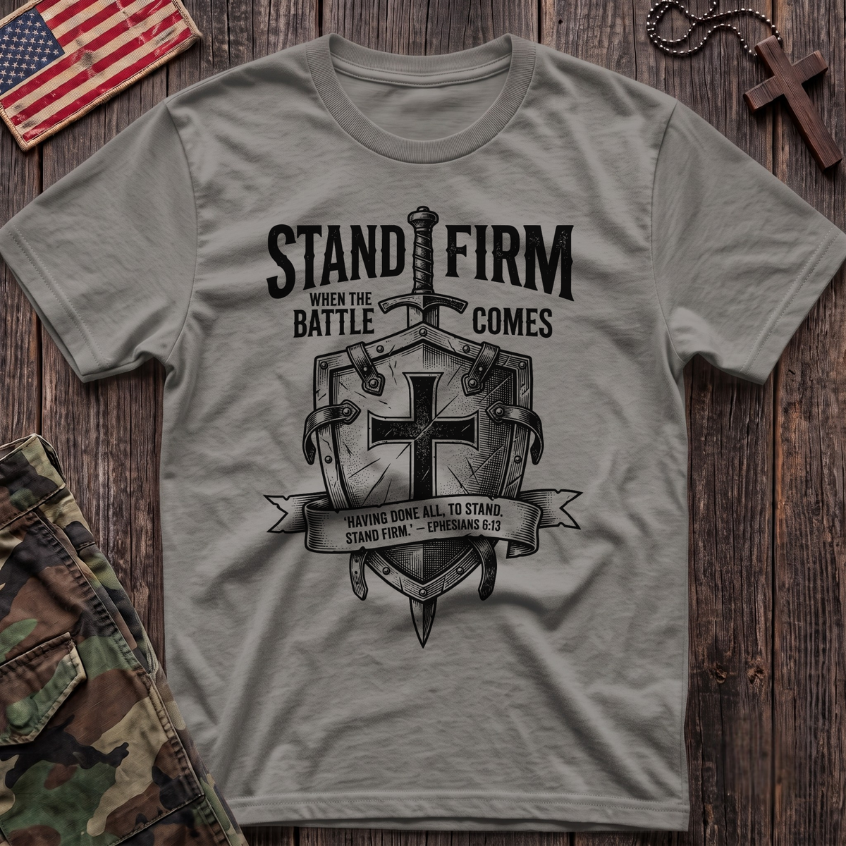 Stand Firm Eph 6:13 T-Shirt