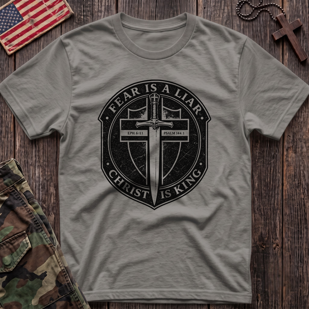 Fear is a Liar T-Shirt