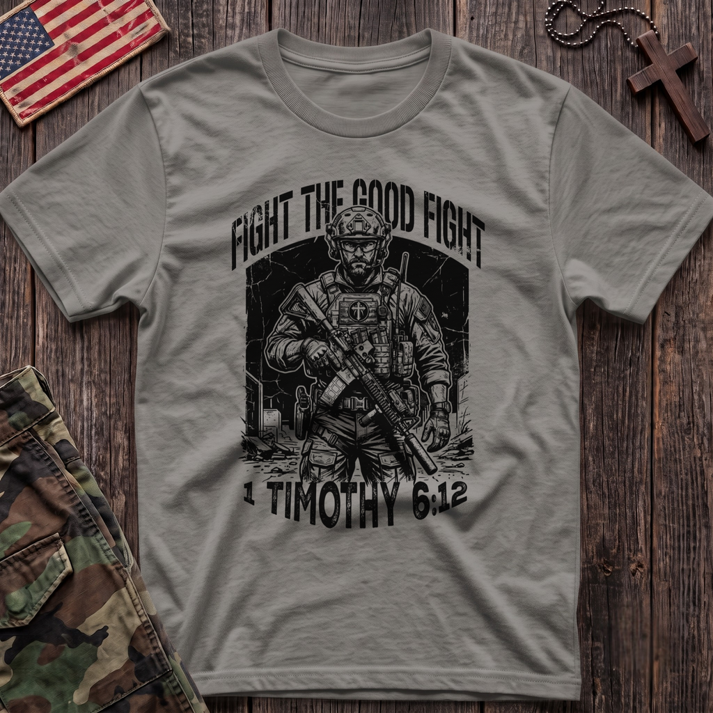 Fight the Good Fight T-Shirt