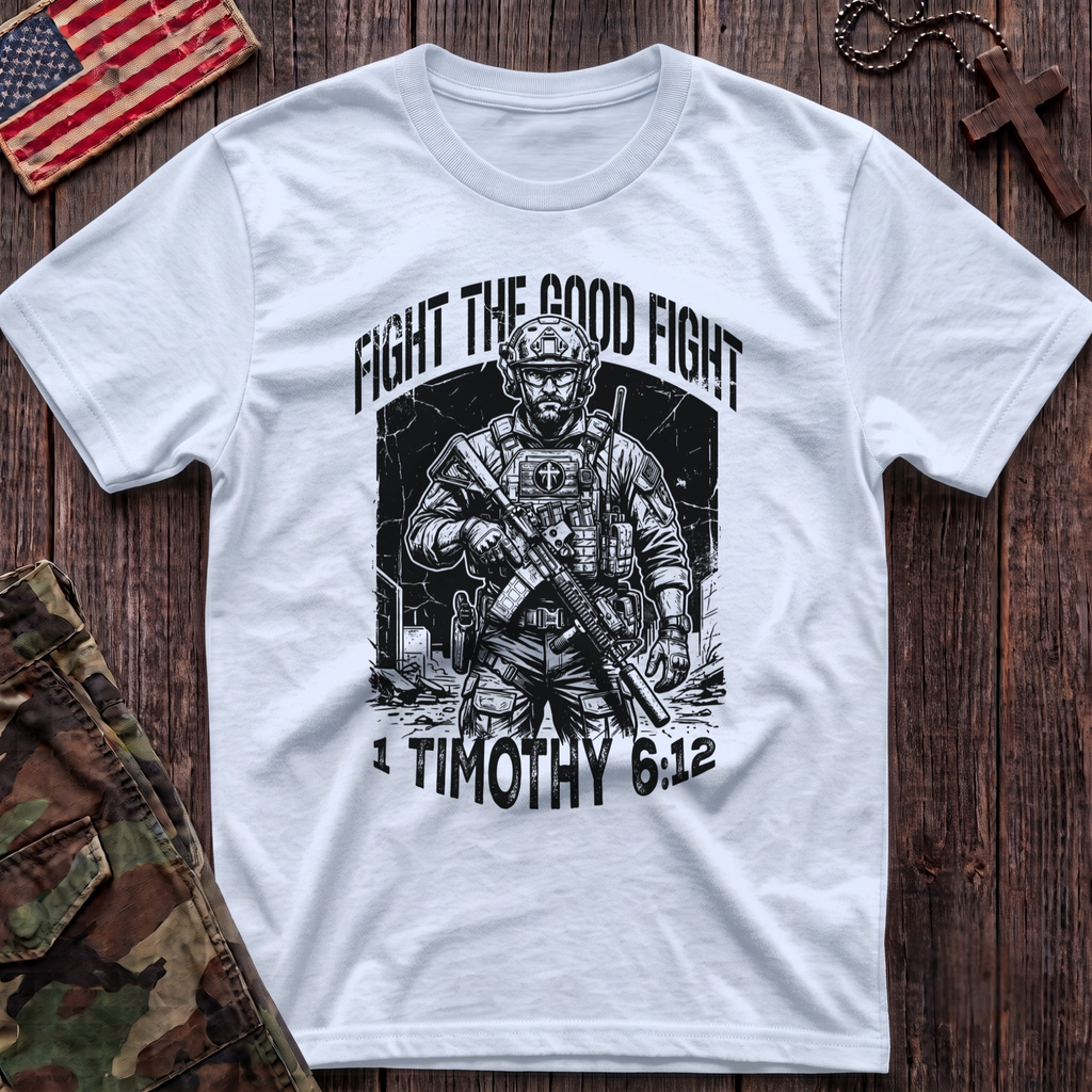 Fight the Good Fight T-Shirt