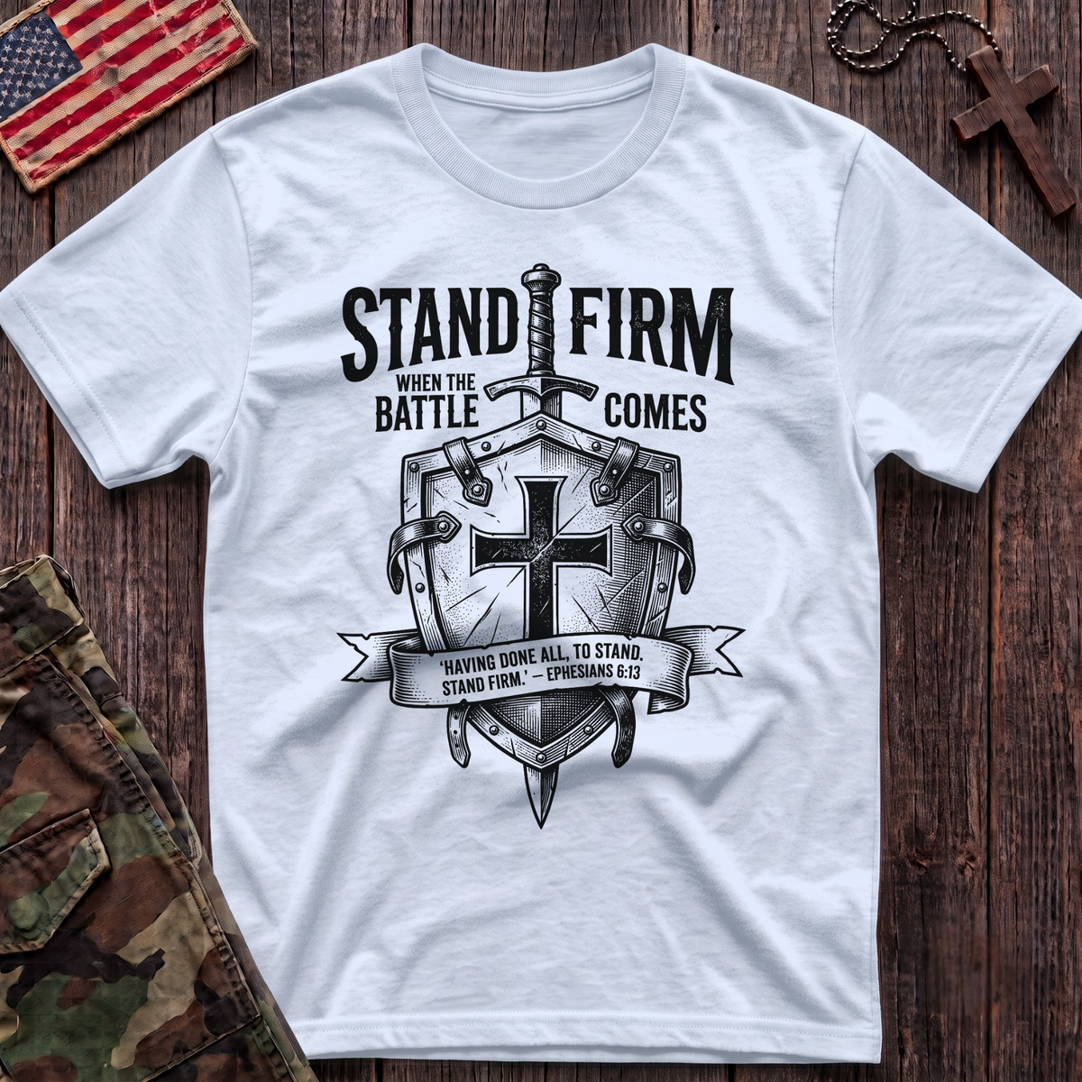 Stand Firm Eph 6:13 T-Shirt