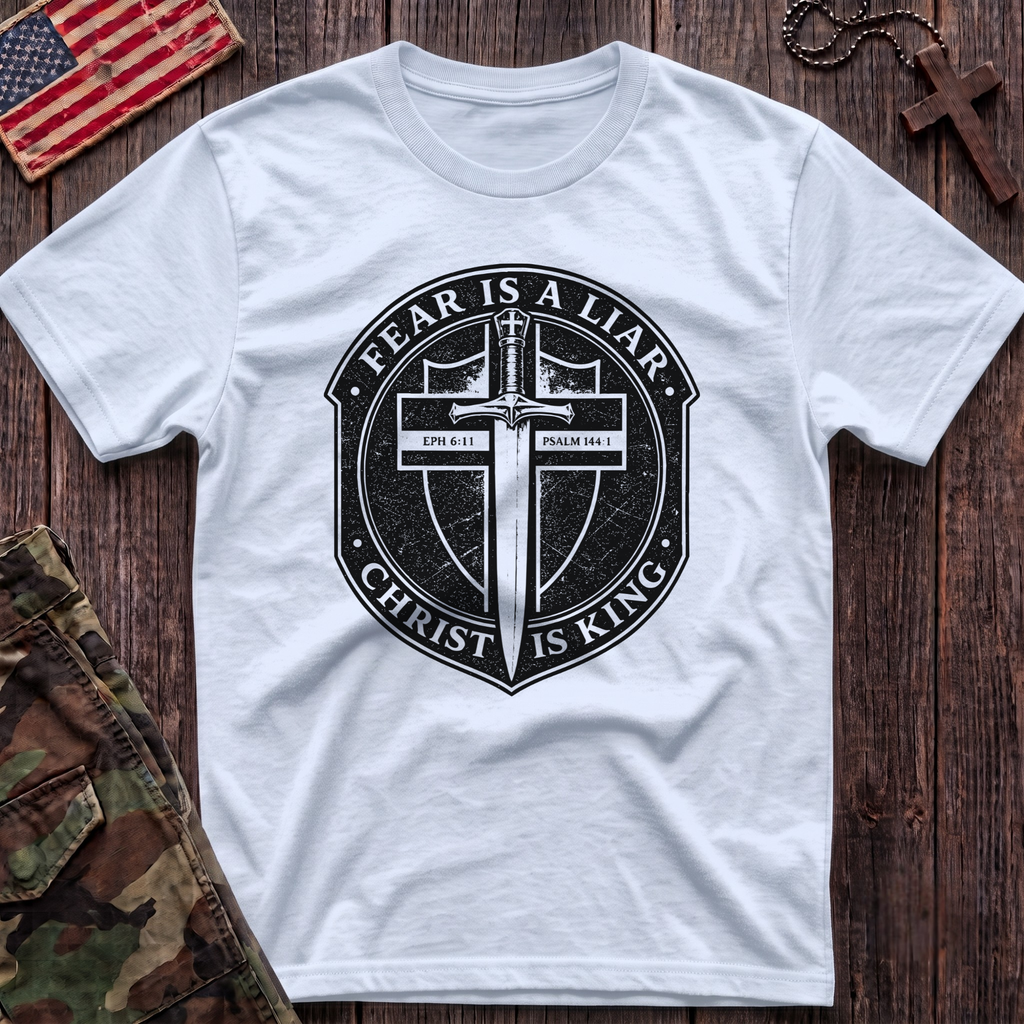 Fear is a Liar T-Shirt