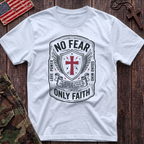 No Fear Only Faith T-Shirt