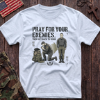 Pray For Your Enemies T-Shirt