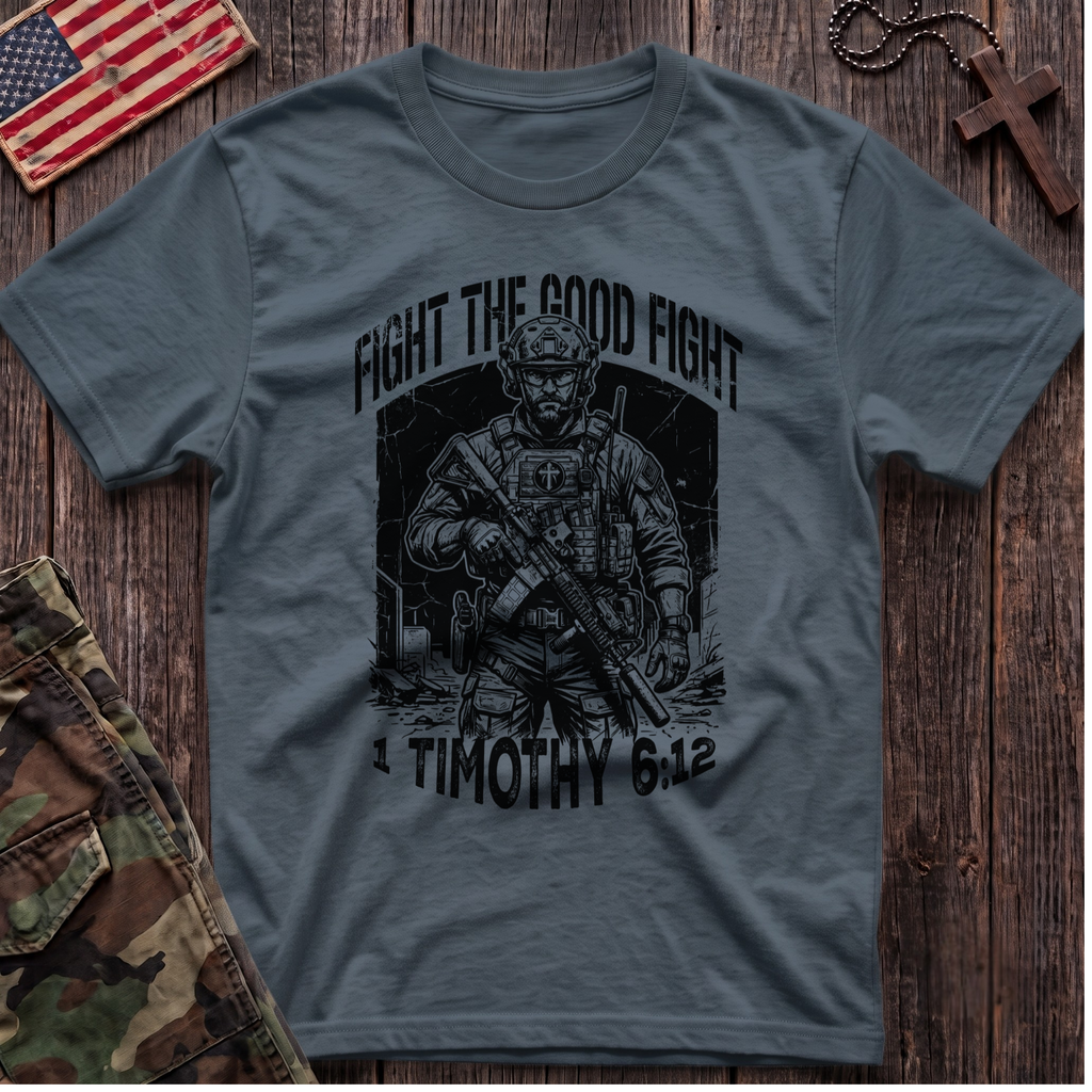 Fight the Good Fight T-Shirt