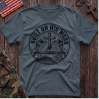 Built on His Word T-Shirt