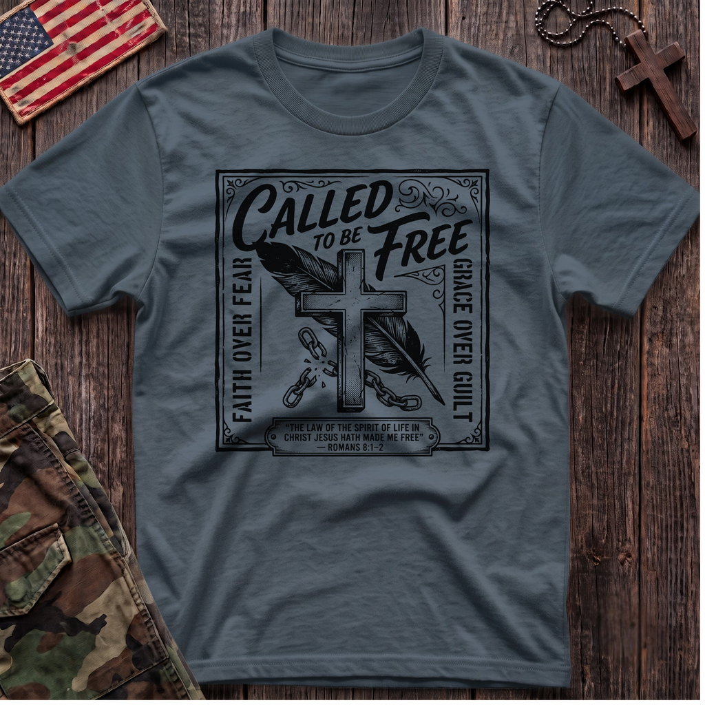 Called To Be Free T-Shirt