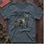 Pray For Your Enemies T-Shirt