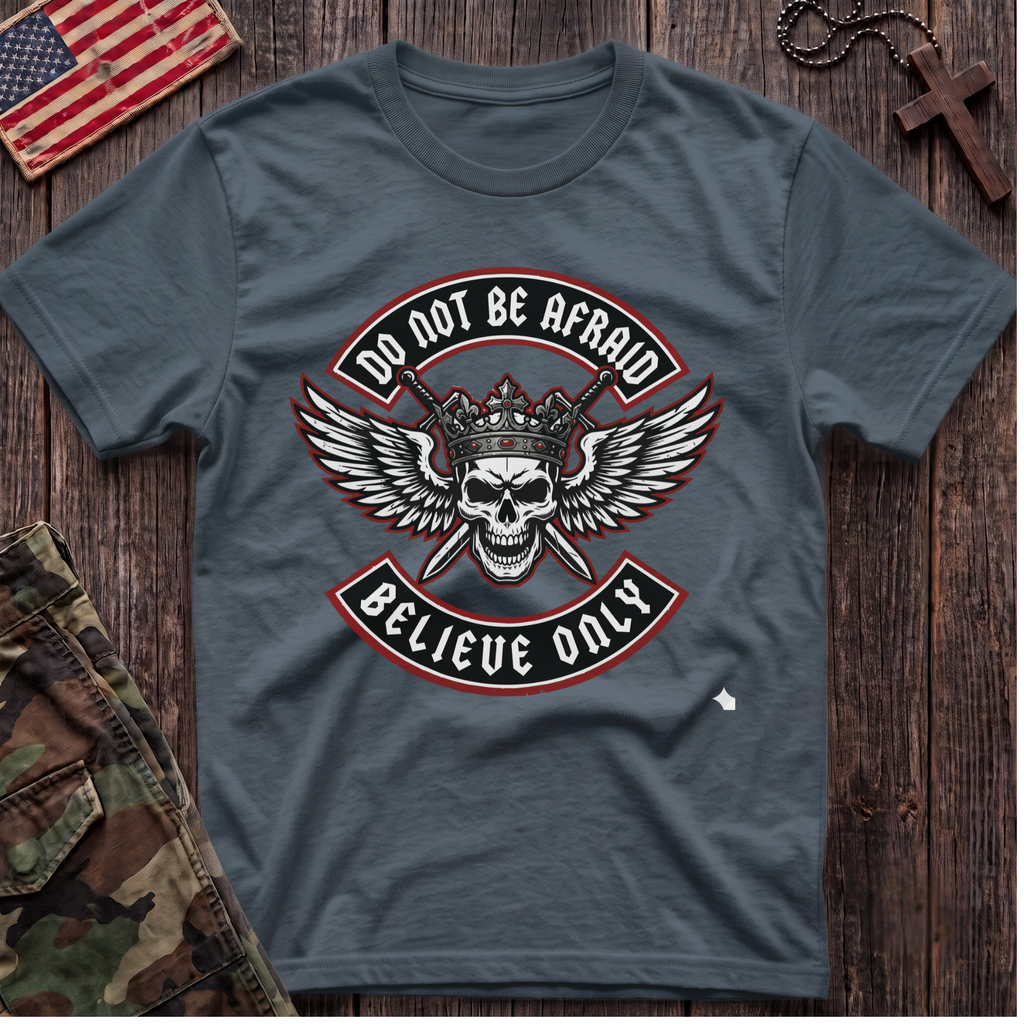 Believe Only T-Shirt