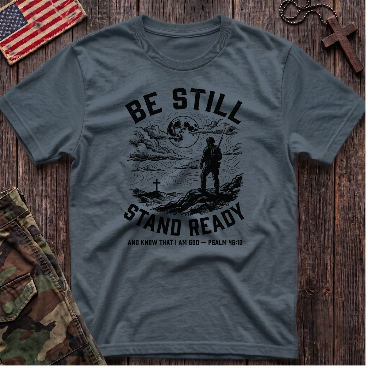 Be Still Stand Ready T-Shirt